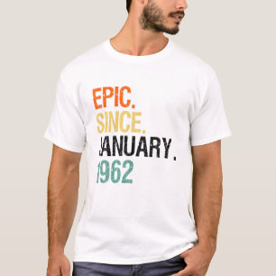 60 jaar oud epic sinds januari 1962 t-shirt