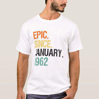 60 jaar oud epic sinds januari 1962 t-shirt