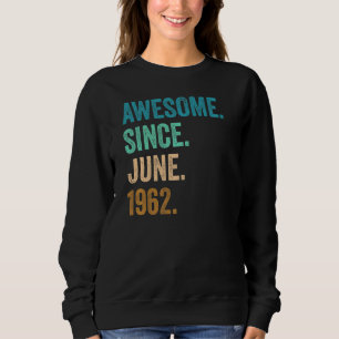 60 jaar oud Geweldige sinds juni 1962 60e verjaard Trui