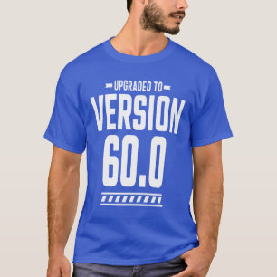 60 jaar oude 60ste verjaardag Funny Gift T-shirt