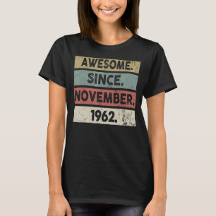 60 jaar oude grappigheid Geweldige sinds november T-shirt