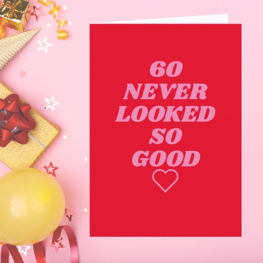 60 jamais eu l'air si bonne carte d'anniversaire