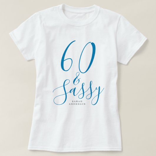 60 Sassy Blue Custom Name 60th Birthday Gift T-shirt (Design voorkant)