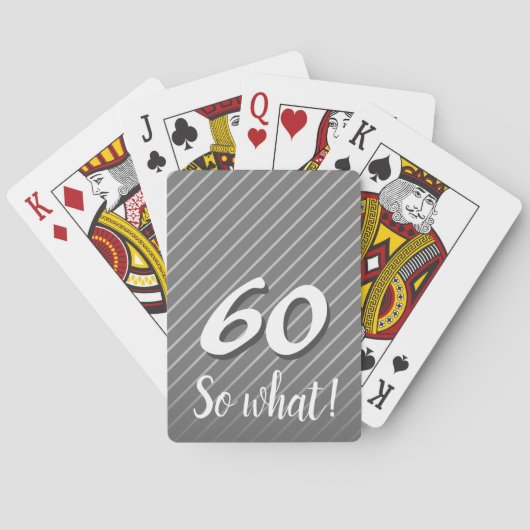 60 wat Elegant Funny Grey Stripe 60th Birthday Pokerkaarten (Achterkant)