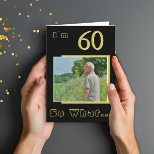 60 Wat Funny Inspirerend 60th Birthday Foto Kaart