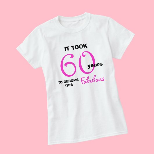 60e anniversaire TShirts - 60 et fabuleux