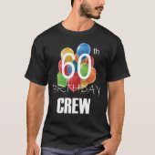 60e Birthday Crew 60 Party Crew Group Mannen T-Shi T-shirt (Voorkant)