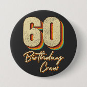 60e Birthday Crew 60 Party Crew Round Button (Voorkant)