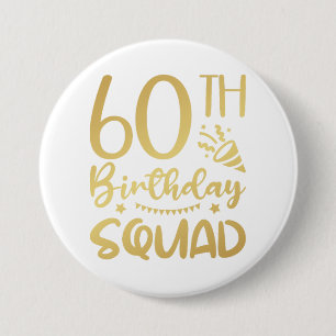 60e Birthday Squad 60 Party Crew Round Button