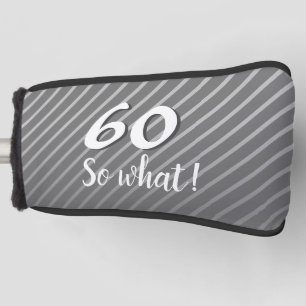 60e dus wat elegant modern grijs 60e verjaardag golfheadcover