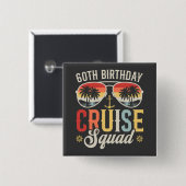 60E Verjaardag Cruise Squad Familie Matching Squar Vierkante Button 5,1 Cm (Voorkant /achterkant)