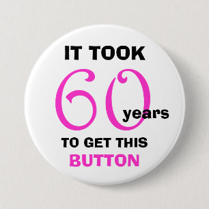 60e verjaardag Gag Gifts Button - Grappig