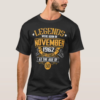 60e verjaardag Legenda geboren in november 1962 T-shirt