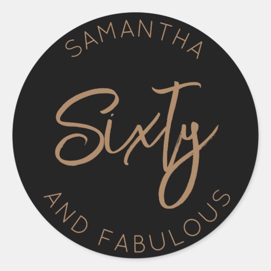 60e verjaardag Zestig en fantastisch Modern Zwart  Ronde Sticker (Voorkant)