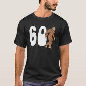 60e zestigste verjaardag Sasquatch 60 jaar O T-shirt (Voorkant)