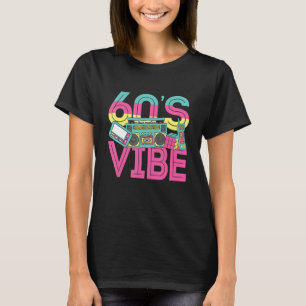 60s Vibe Retro 1960s Styles Party Musi T-shirt