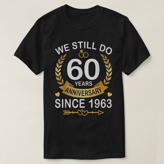 60ste bruiloft Jubileum dat we nog steeds 60 jaar  T-shirt (Design voorkant)