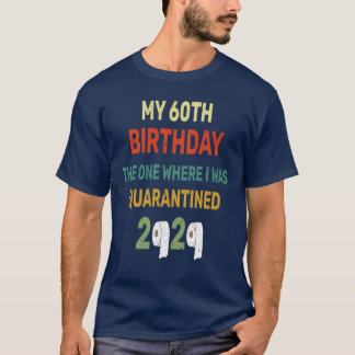 60ste verjaardag de dag waarop ik in 2020 werd geg t-shirt