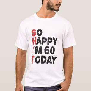 60ste verjaardag... dus blij dat ik 60 ben... vand t-shirt