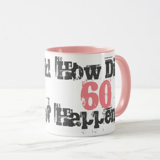 60ste verjaardag. Hoe is 60 gebeurd? Mok (Voorkant rechts)