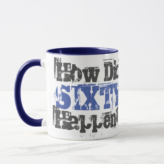 60ste verjaardagscadeau. Hoe is Sixty gebeurd? Mok (Links)