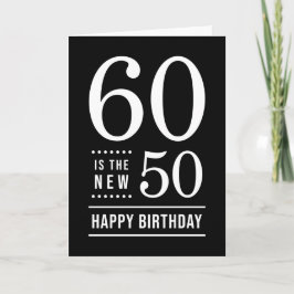 60th Birthday Black en White 60 is de nieuwe 50 Kaart