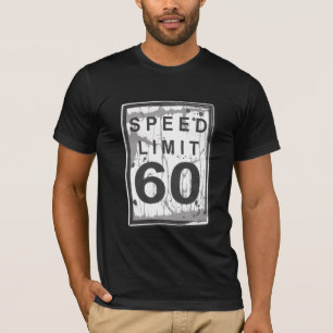 60th Birthday Funny Grungy Speed Limit Sign T-shirt