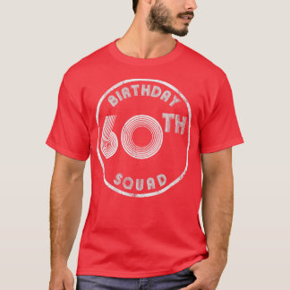 60th Birthday Squad  look T-shirt