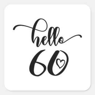 60th Birthday Women Hello 60 Cute 60 Years Old Vierkante Sticker