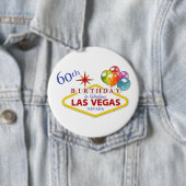 60th Las Vegas Birthday Huge, 4-inch Button (In situ)