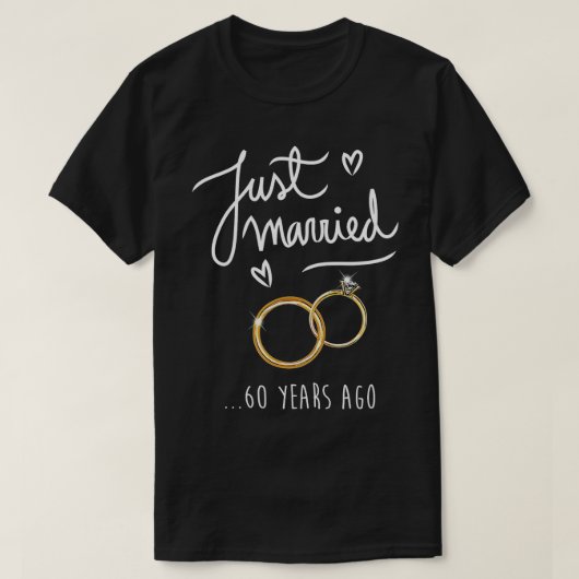 60th Wedding Anniversary JUST MARRIED 60 Years Ago T-shirt (Design voorkant)