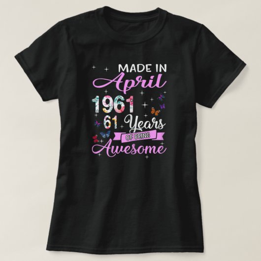 61e verjaardag van vrouwen in april 1961 61 t-shirt (Design voorkant)