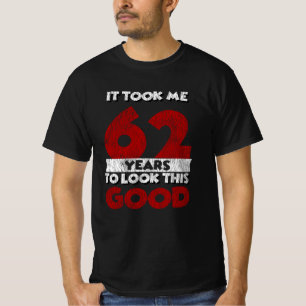 62 jaar oude dag maakte me er 62e verjaardag van t-shirt