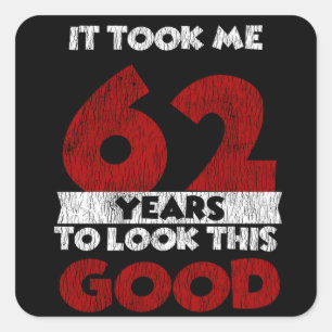 62 jaar oude dag maakte me er 62e verjaardag van vierkante sticker