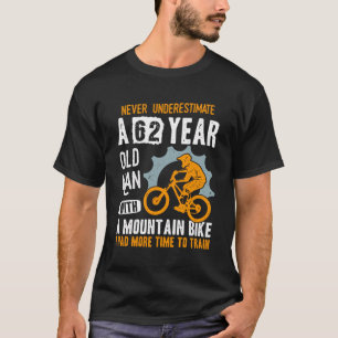62e verjaardag MTB Biker Grappige Fietser Mountain T-shirt