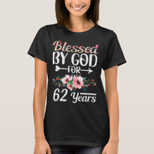 62e verjaardag Vrouw Man Gezegend Door God Voor 62 T-shirt