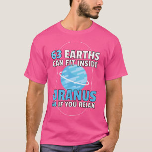 63 Aarde kan passen Uranus Planeet Galaxy Astronom T-shirt