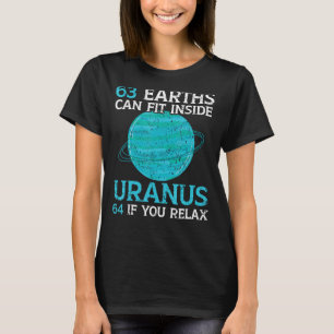 63 aarden kunnen in Uranus 64 passen als u zich he T-shirt