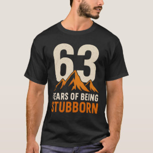 63 Jaar Koppig Zijn,Leuke 63e Verjaardag T-shirt