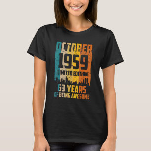 63e verjaardag 63 jaar Geweldige sinds oktober 195 T-shirt