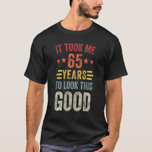 65 jaar om te kijken deze goede 65ste verjaardagsf t-shirt