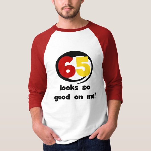 65 Semble si bon sur moi T-shirts et cadeaux (Devant)
