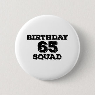 65 Squad Birthday Design Ronde Button 5,7 Cm