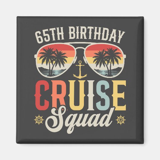 65E Verjaardag Cruise Squad Familie Matching Squar Magneet (Voorkant)