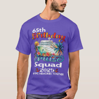 65e verjaardag cruise squad vrienden familie vakan t-shirt