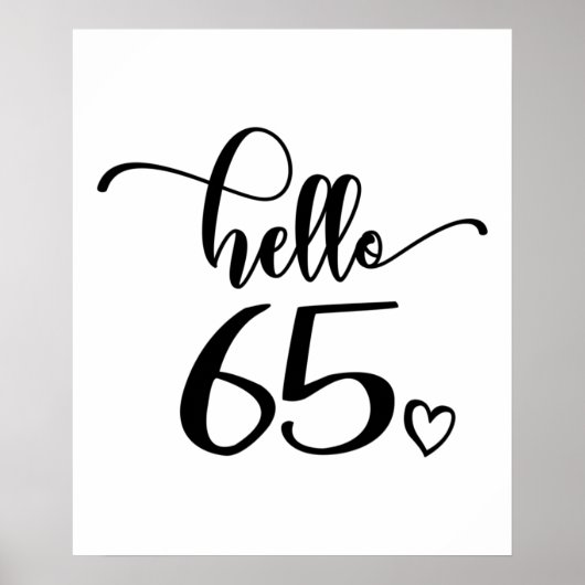 65e verjaardag Vrouwen Hallo 65 stuks 65 jaar oud Poster (Voorkant)