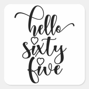 65e verjaardag Vrouwen Hallo 65 stuks 65 jaar oud Vierkante Sticker