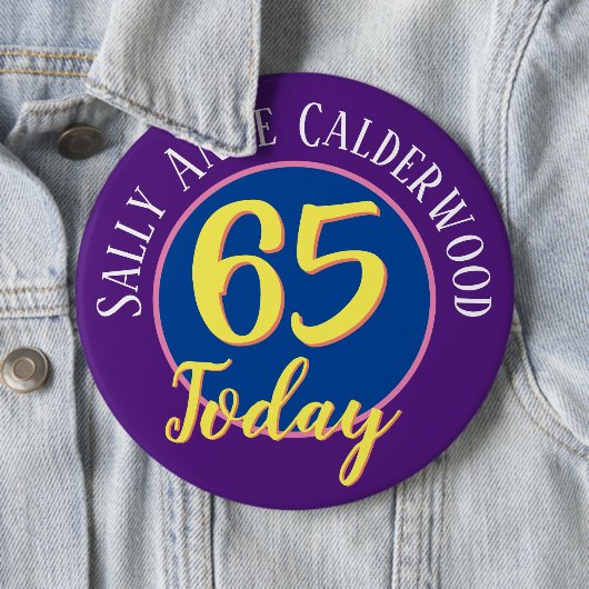 65th Birthday Badge to Personalize. Ronde Button 6,0 Cm (In situ)