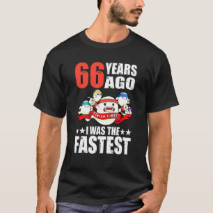 66 jaar geleden was ik de snelste 66ste verjaardag t-shirt
