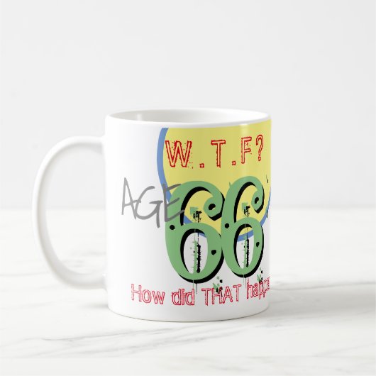 66 jaar. WTF? Hoe is dat gebeurd? KoffieMok (Links)